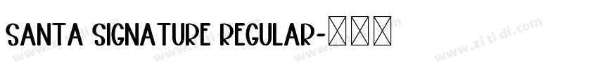 Santa Signature Regular字体转换 Santa Signature Regular字体转换
